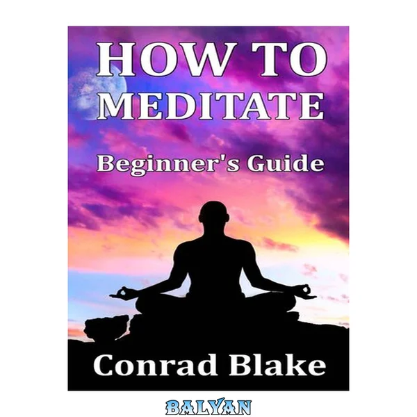 How to Meditate - Beginner's Guide