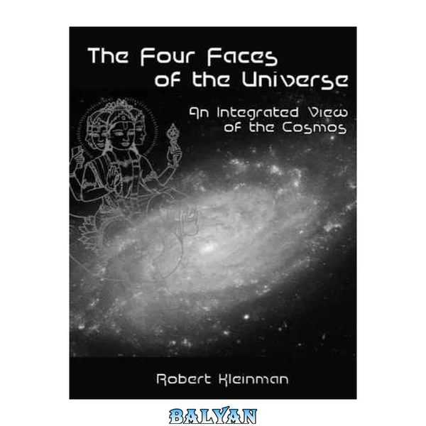 Four Faces of the Universe: An Integrated View of the Cosmos