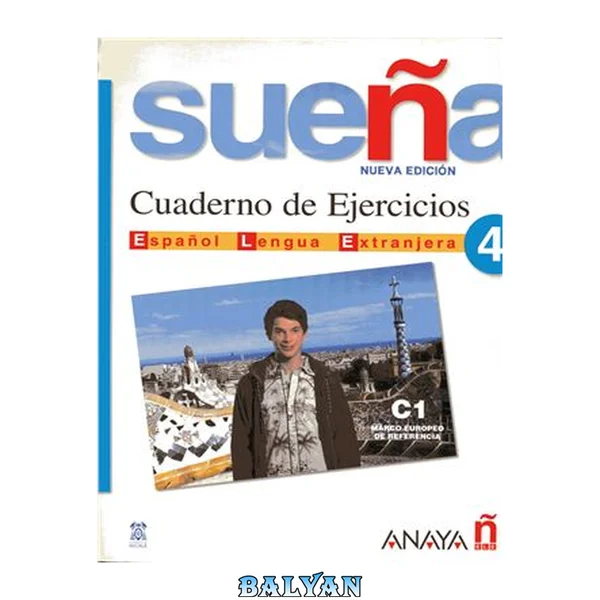 Sueña 4. Cuaderno de Ejercicios C1 (Métodos - Sueña - Sueña 4 Nivel Superior - Cuaderno De Ejercicios) (Spanish Edition)
