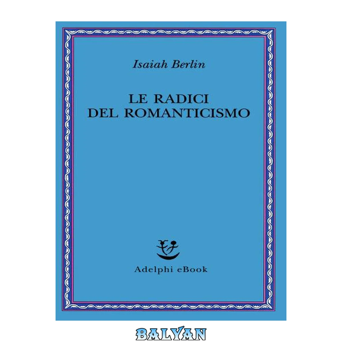 جلد کتاب Le radici del romanticismo. Nuova ediz