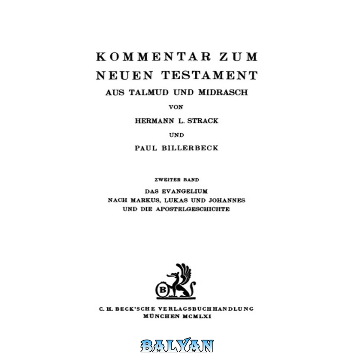 جلد کتاب Kommentar zum Neuen Testament aus Talmud und Midrasch, Band 2: Das Evangelium nach Markus, Lukas und Johannes und die Apostelgeschichte