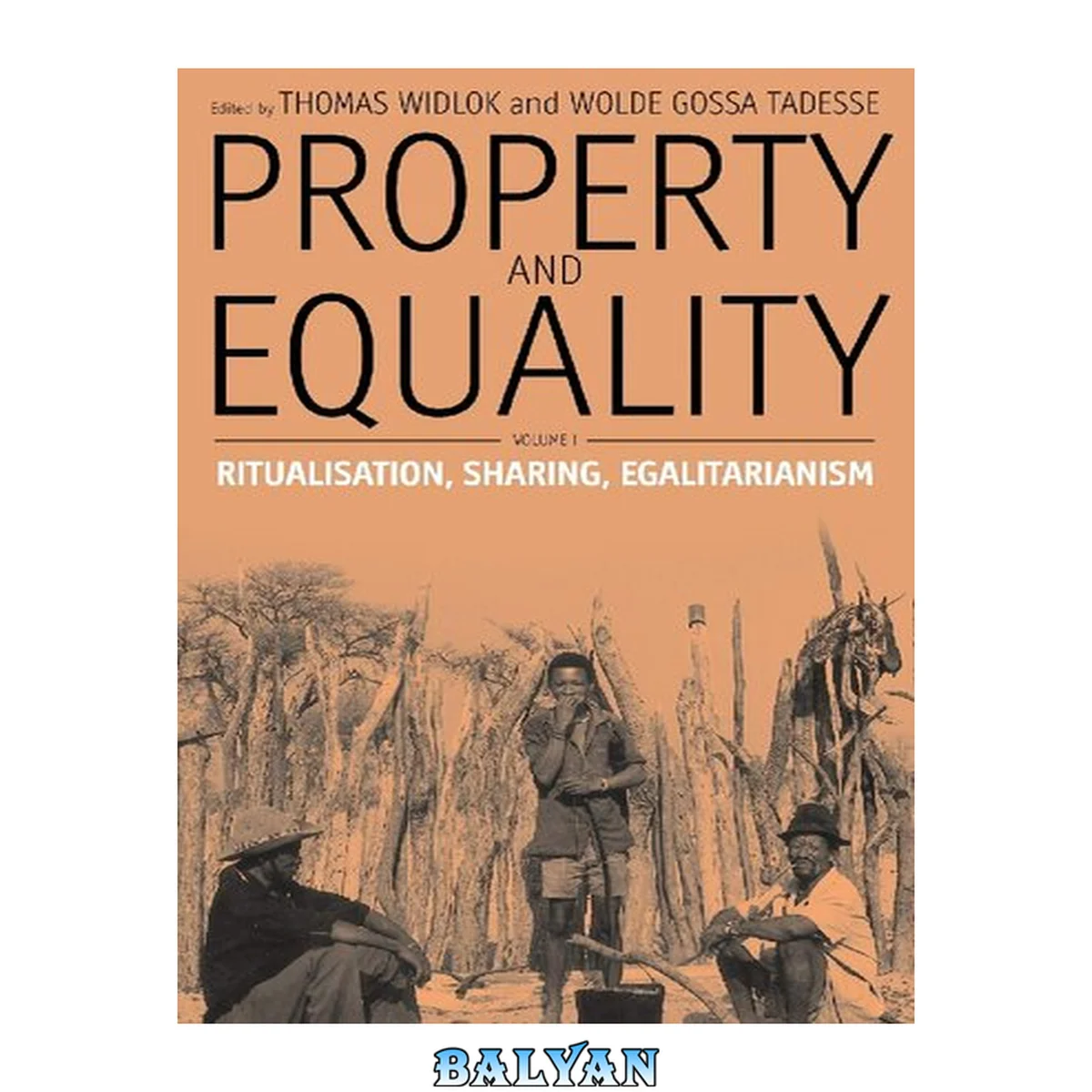 جلد کتاب Property and Equality, Volume 1: Ritualization, Sharing, Egalitarianism