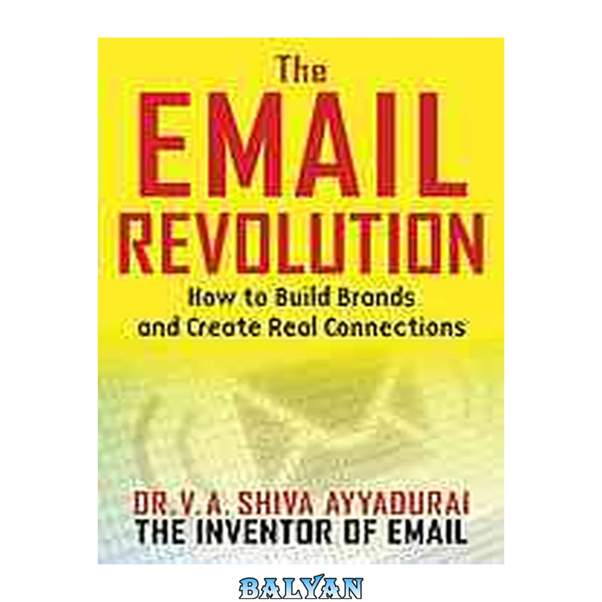 جلد کتاب The email revolution : how to build brands and create real connections