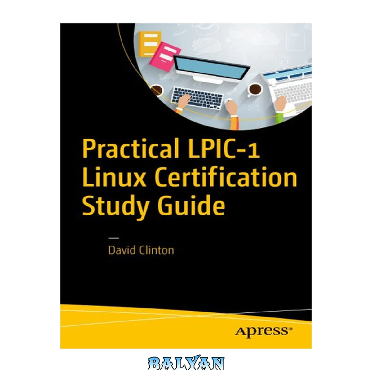 جلد کتاب Practical LPIC-1 Linux Certification Study Guide