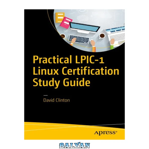 Practical LPIC-1 Linux Certification Study Guide
