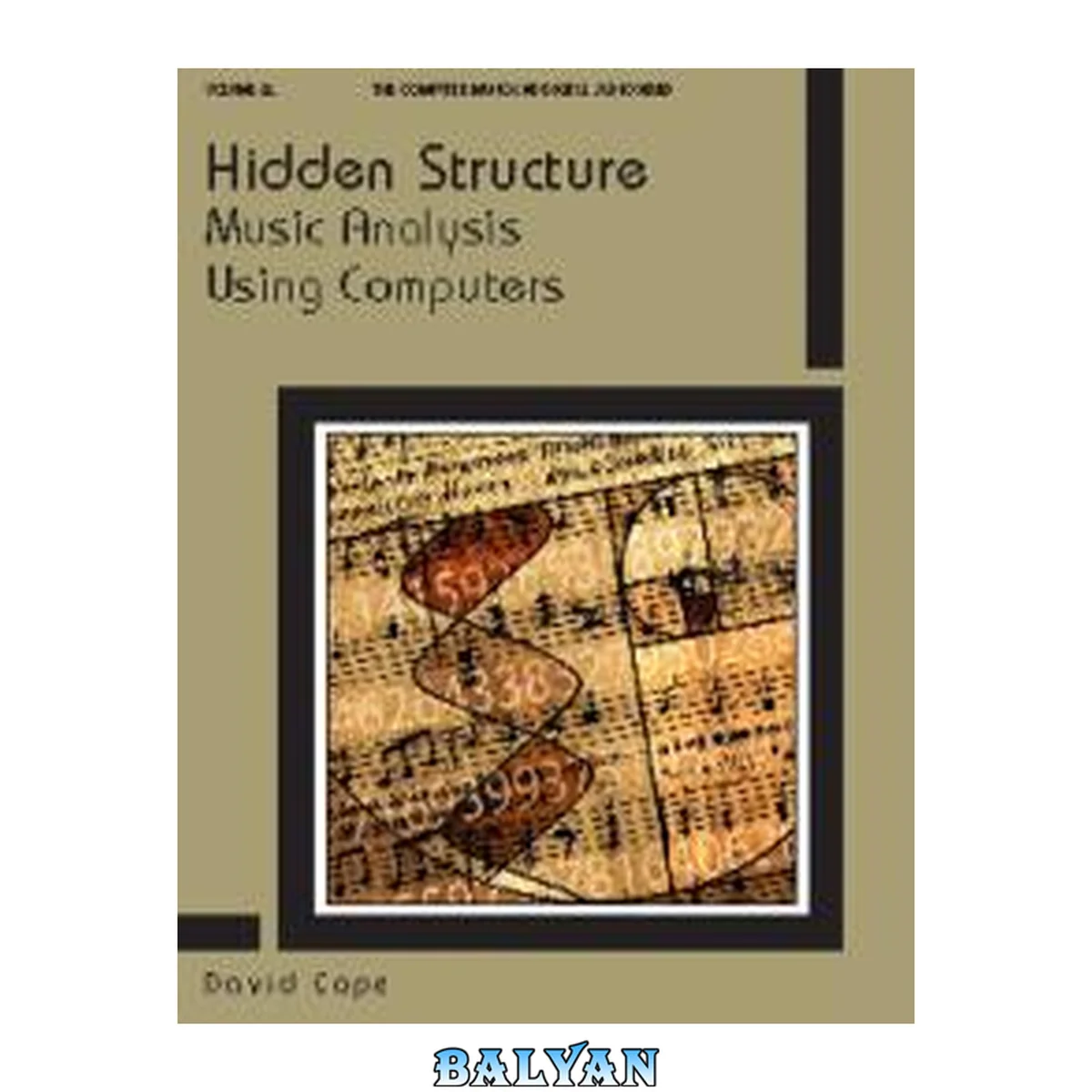 جلد کتاب Hidden Structure: Music Analysis Using Computers (computer Music And Digital Audio Series,)