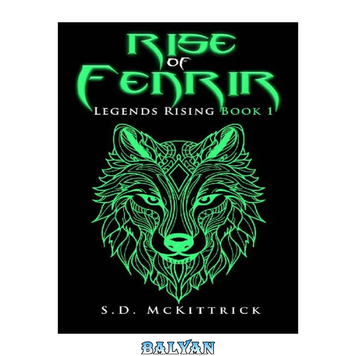 جلد کتاب Rise of Fenrir: A LitRPG Adventure (Legend's Rising Book 1)