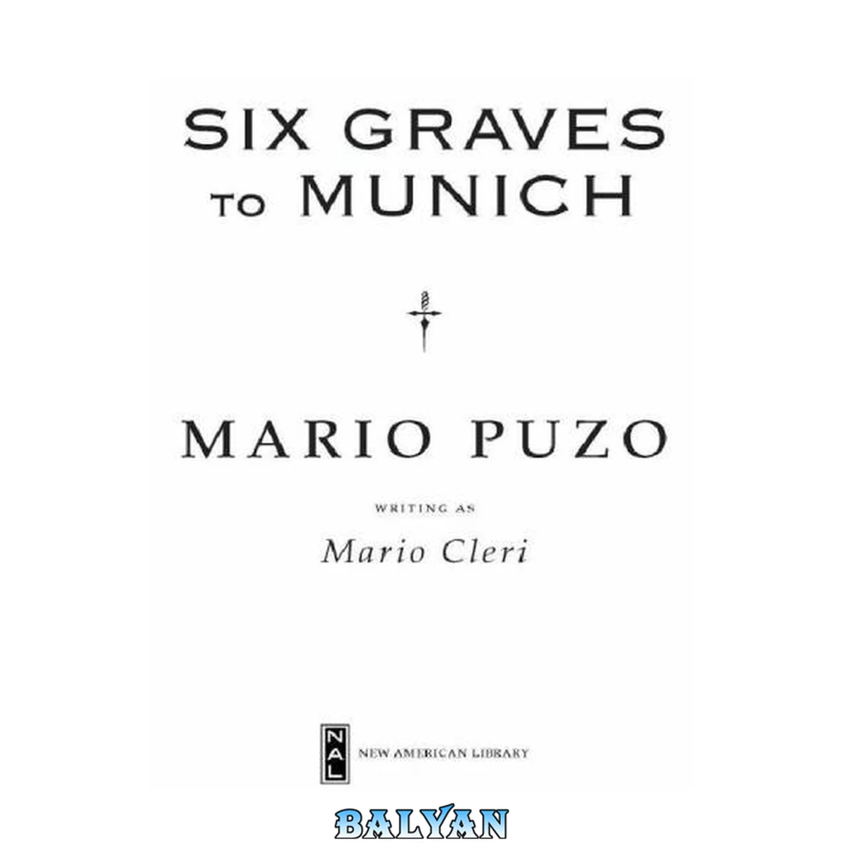 جلد کتاب Six Graves to Munich