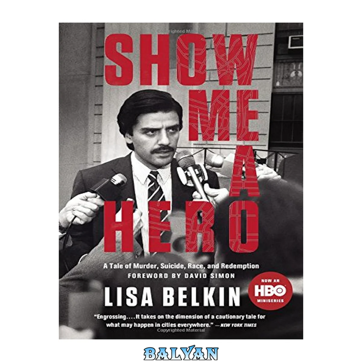 جلد کتاب Show me a hero : a tale of murder, suicide, race, and redemption