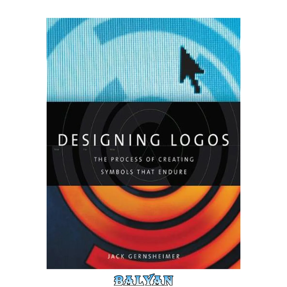 جلد کتاب Designing Logos : The Process of Creating Symbols That Endure