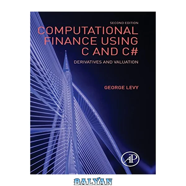 Computational Finance Using C and C#, Second Edition: Derivatives and Valuation (Quantitative Finance)
