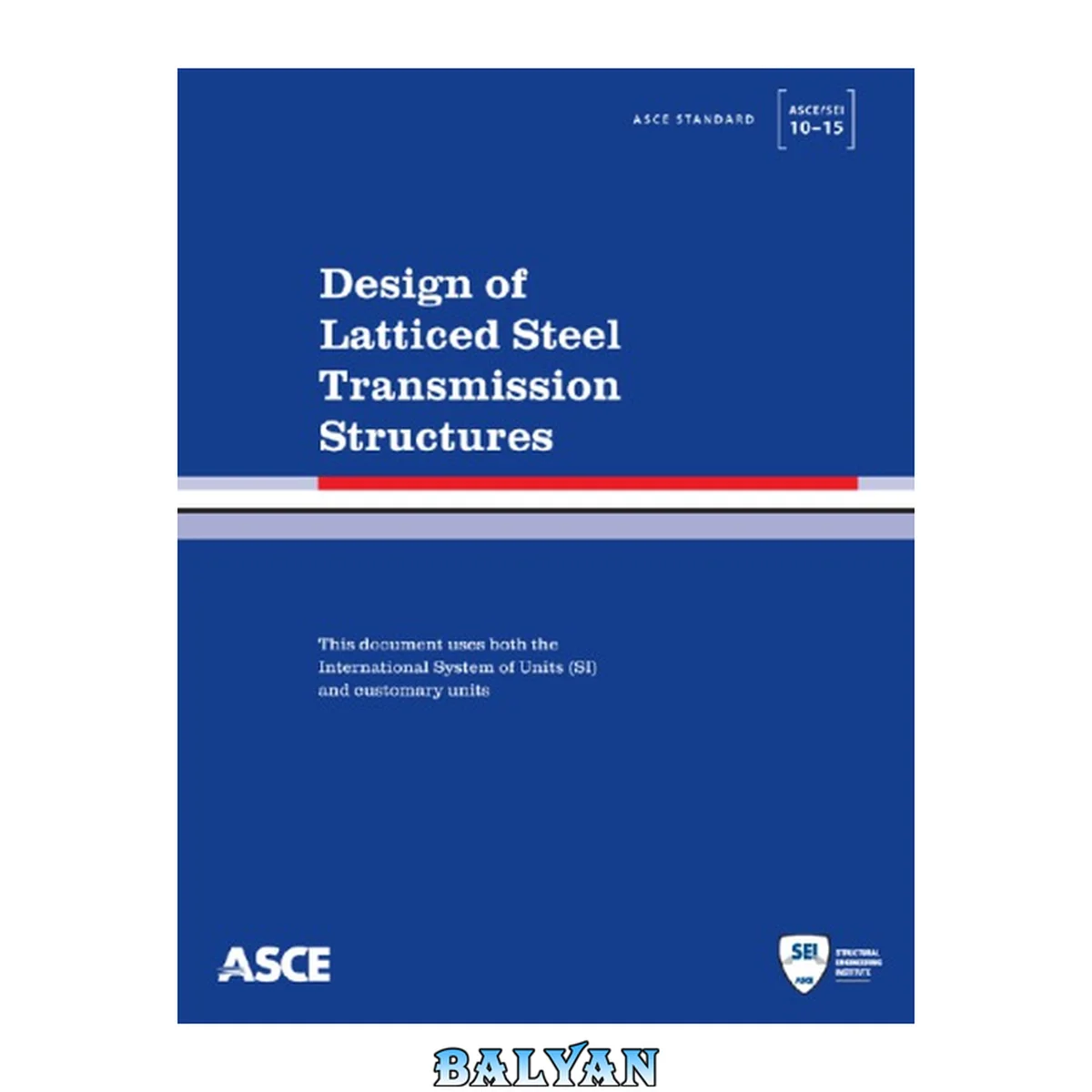 جلد کتاب ASCE 10-15 Design of latticed steel transmission structures