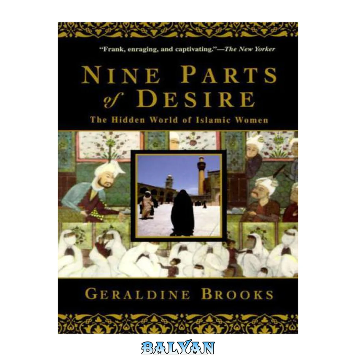 جلد کتاب Nine Parts of Desire : The Hidden World of Islamic Women