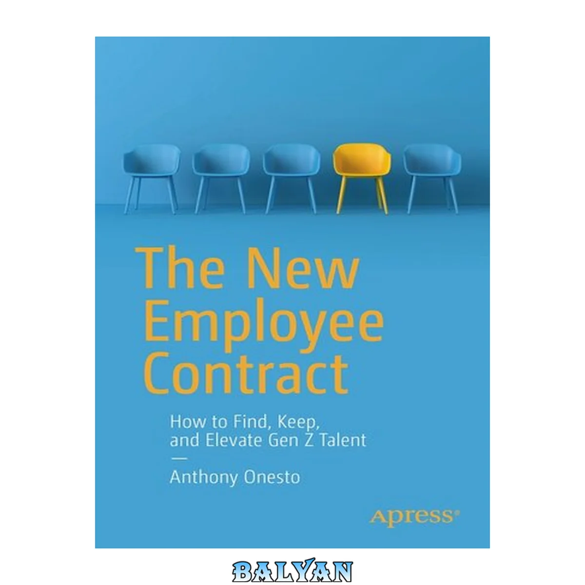 جلد کتاب The New Employee Contract : How to Find, Keep, and Elevate Gen Z Talent