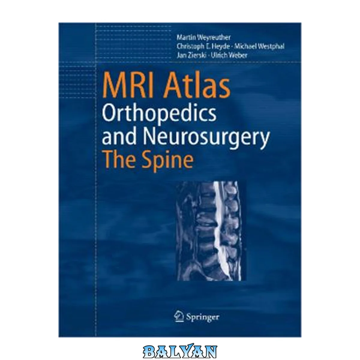 جلد کتاب MRI Atlas Orthopedics and Neurosurgery: The Spine