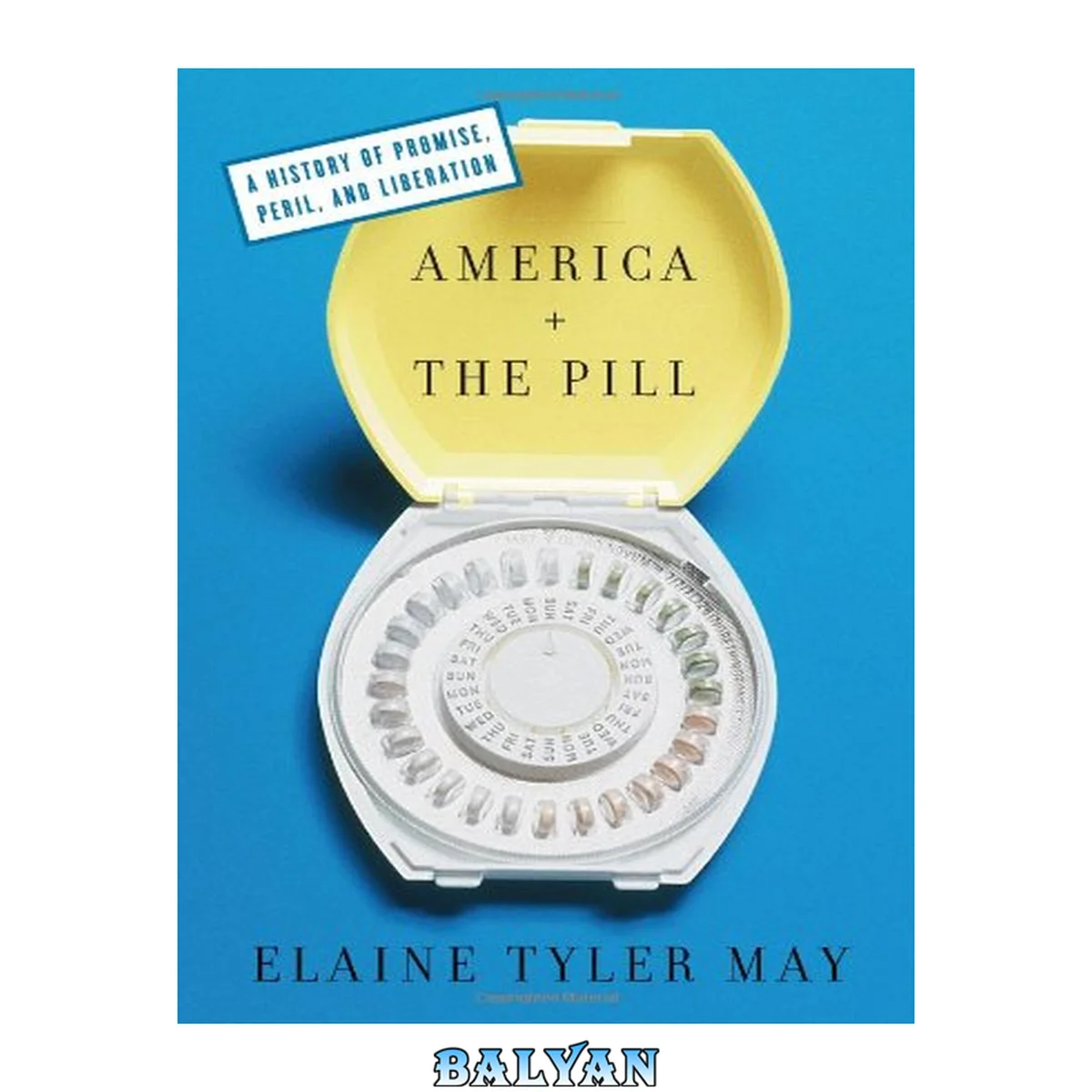 جلد کتاب America and the Pill : A History of Promise, Peril, and Liberation