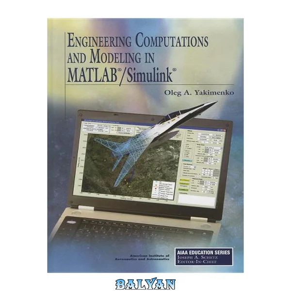 Engineering Computations and Modeling in MATLAB/Simulink (AIAA Education)
