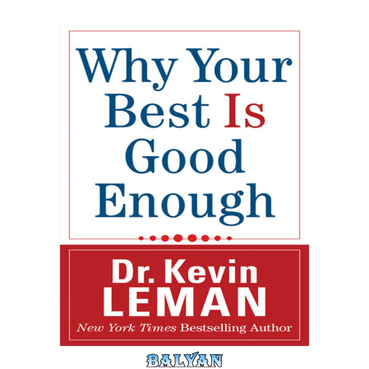 جلد کتاب Why Your Best Is Good Enough