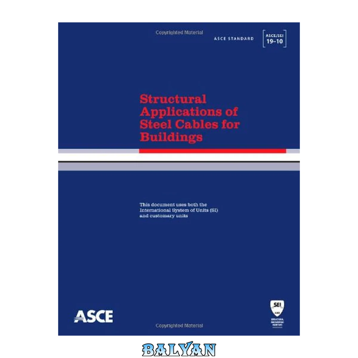 جلد کتاب Structural Applications Of Steel Cables For Buildings (asce/sei 19-10) (asce Standard)