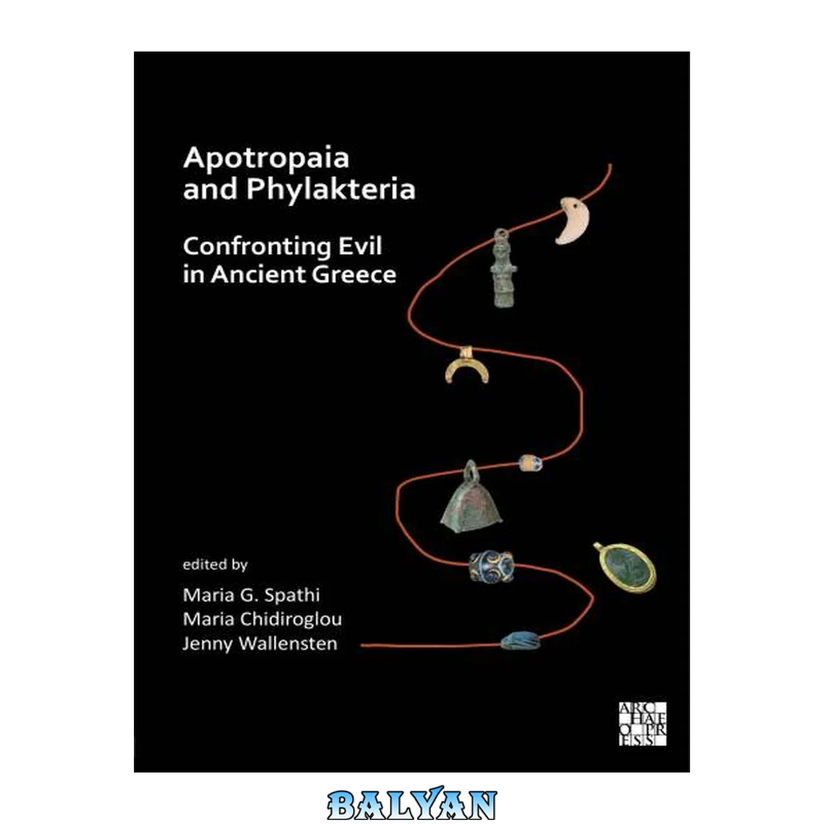 جلد کتاب Apotropaia and Phylakteria: Confronting Evil in Ancient Greece