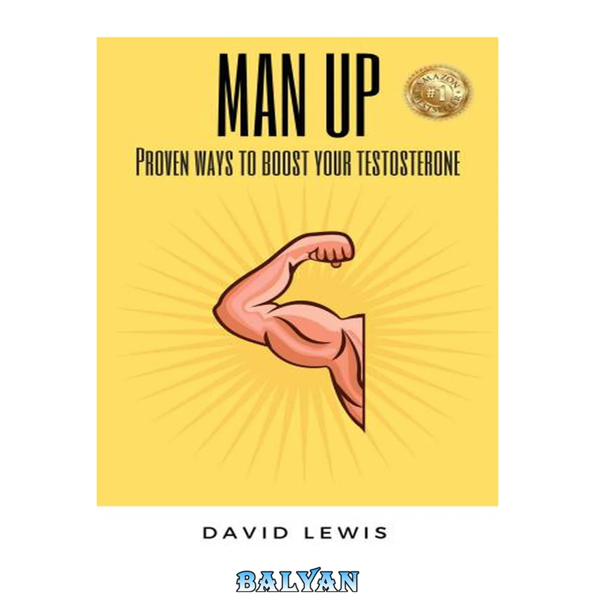 جلد کتاب Man Up: Proven ways to boost your testosterone