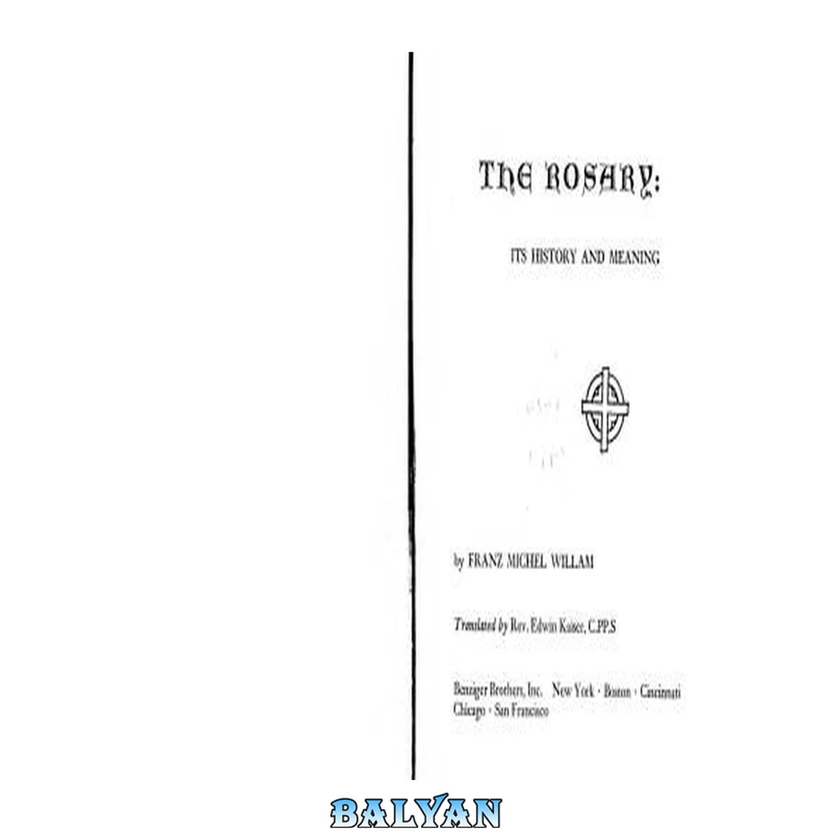 جلد کتاب The Rosary: Its History and Meaning