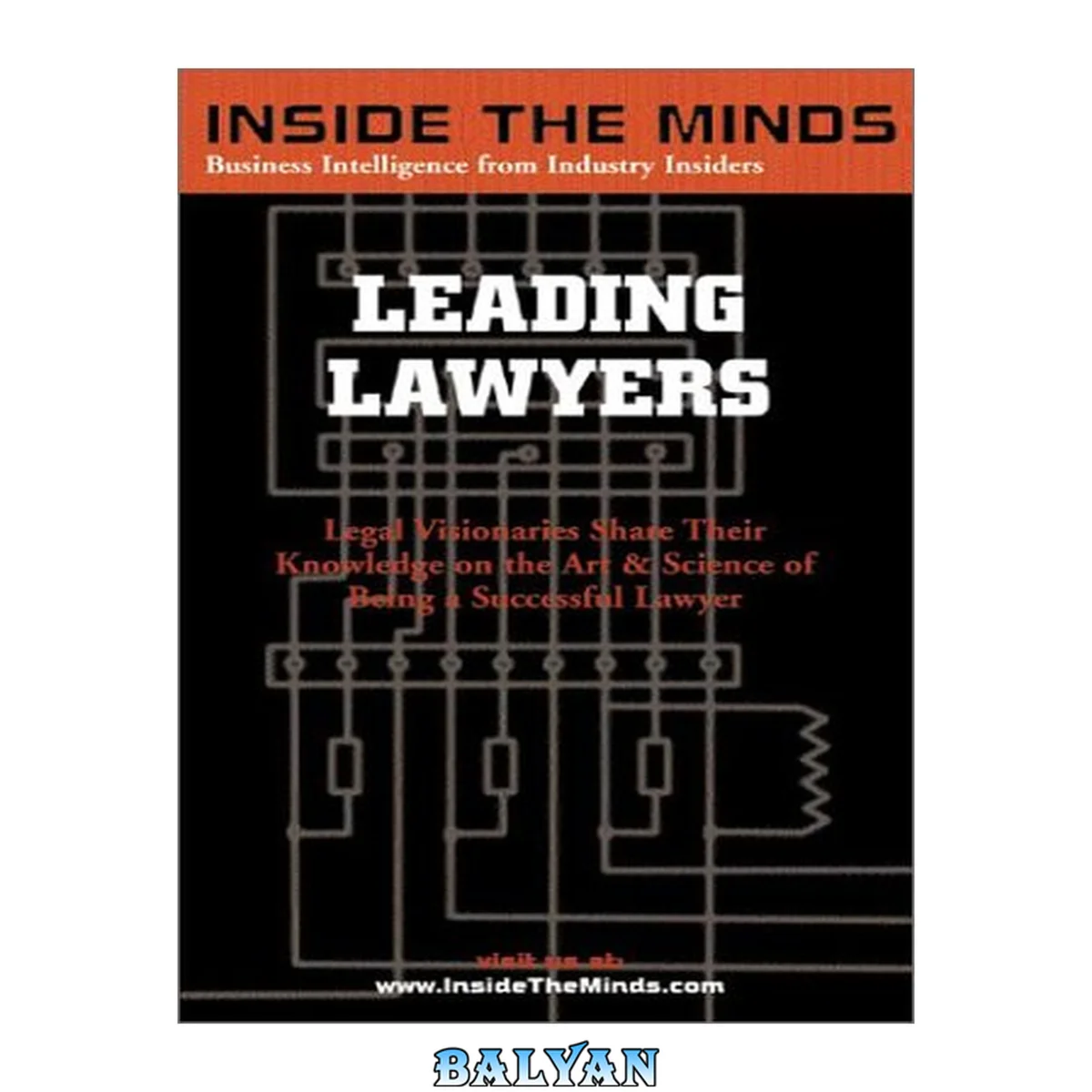 جلد کتاب Leading Lawyers: Managing Partners From Akin Gump, Kilpatrick Stockton, King &amp; Spalding and More on Becoming a Senior Partner &amp; Leader in Your Law Firm (Inside the Minds)