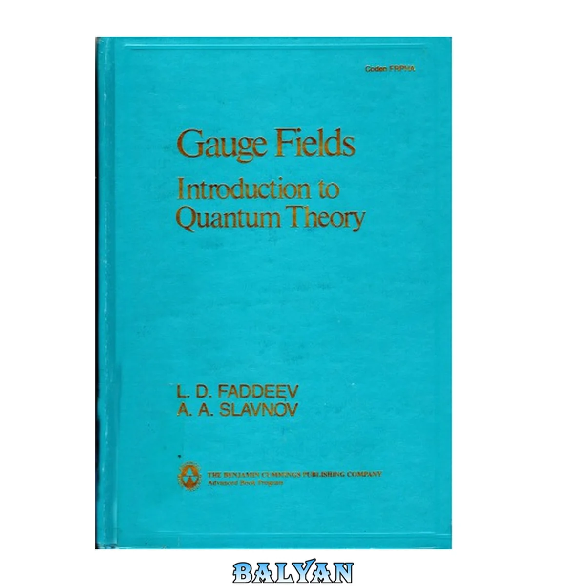 جلد کتاب Gauge fields : introduction to quantum theory