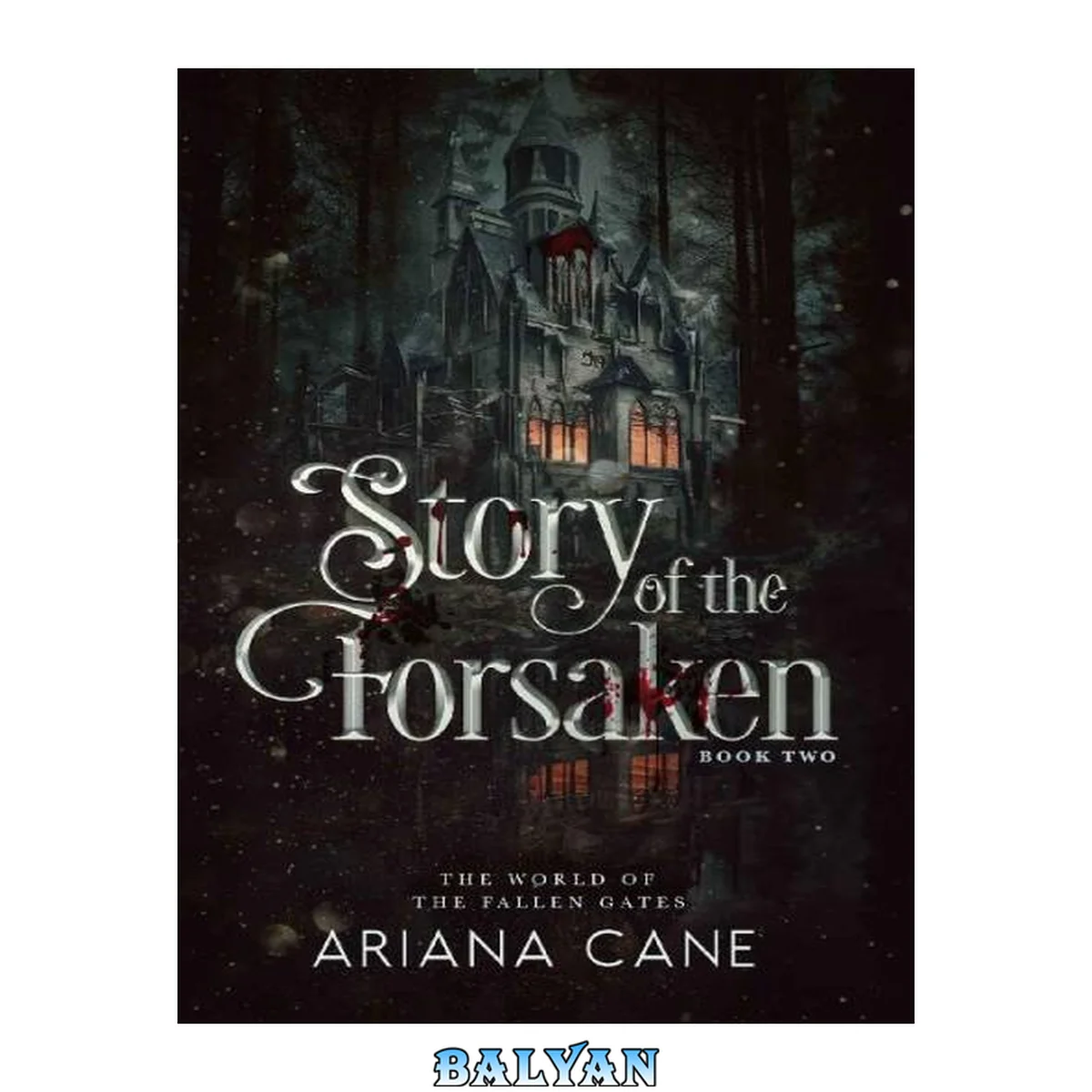 جلد کتاب Story of the Forsaken: Paranormal, Dystopian, Urban Fantasy romance series (The World of the FALLEN GATES Book 2)