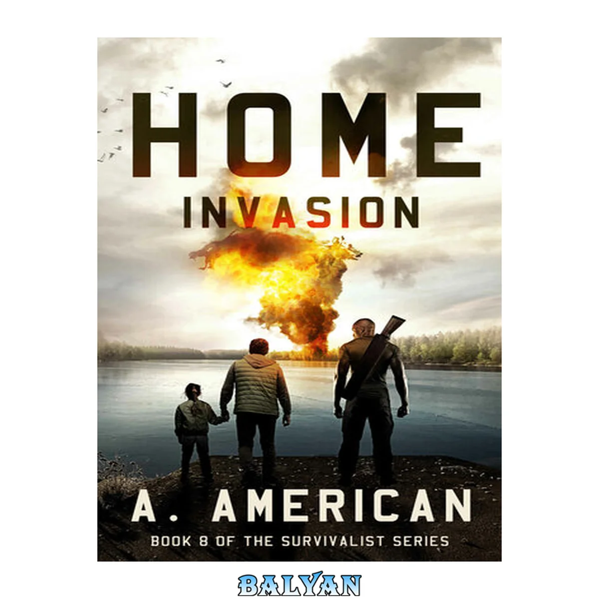 جلد کتاب Home Invasion (The Survivalist Series Book 8)