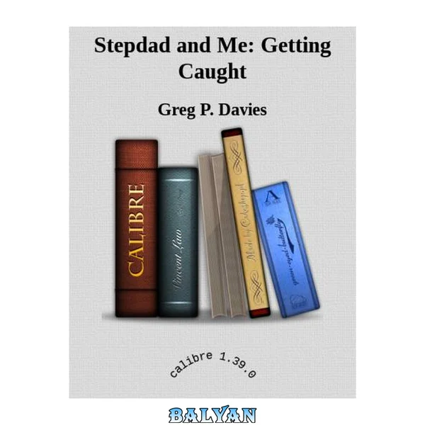 Stepdad and Me: Getting Caught