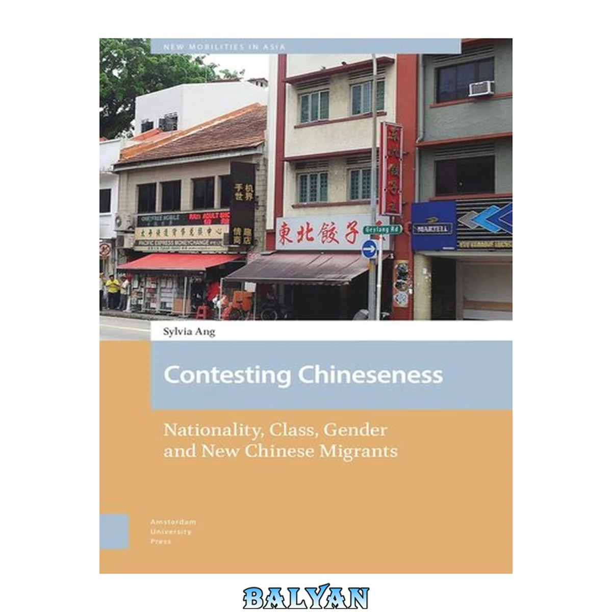 جلد کتاب Contesting Chineseness: Nationality, Class, Gender and New Chinese Migrants (New Mobilities in Asia)