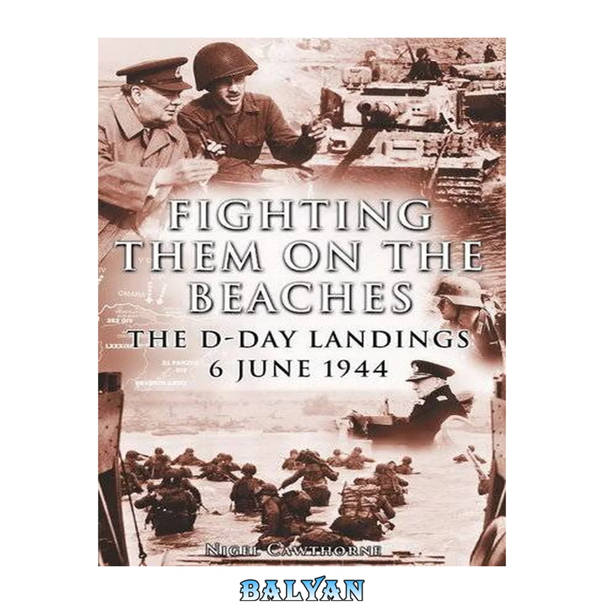 جلد کتاب Fighting Them on the Beaches: The D-Day Landings: June 6, 1944