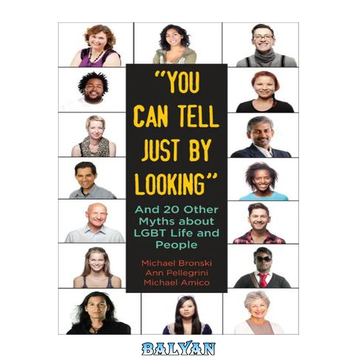 جلد کتاب "You Can Tell Just By Looking": And 20 Other Myths about LGBT Life and People (Myths Made in America Book 9)