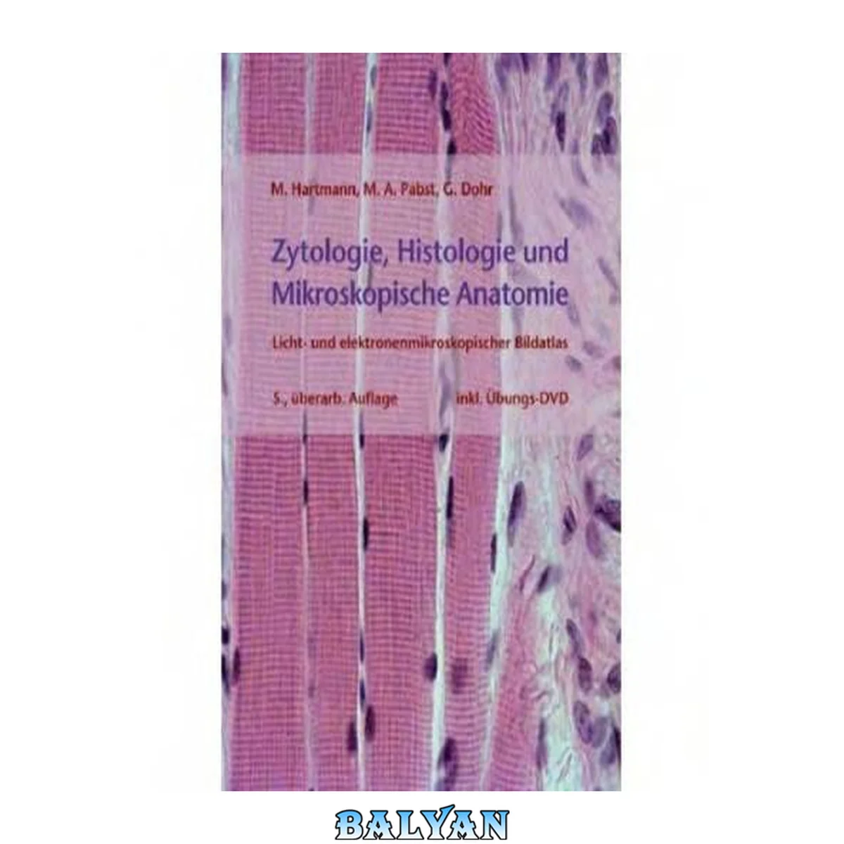 جلد کتاب Zytologie, Histologie und Mikroskopische Anatomie: Licht- und elektronenmikroskopischer Bildatlas