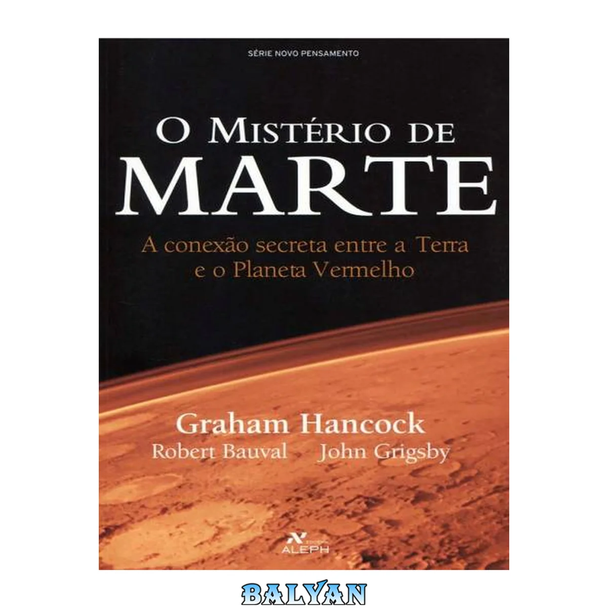جلد کتاب O Mistério de Marte: A Conexão Secreta entre a Terra e o Planeta Vermelho