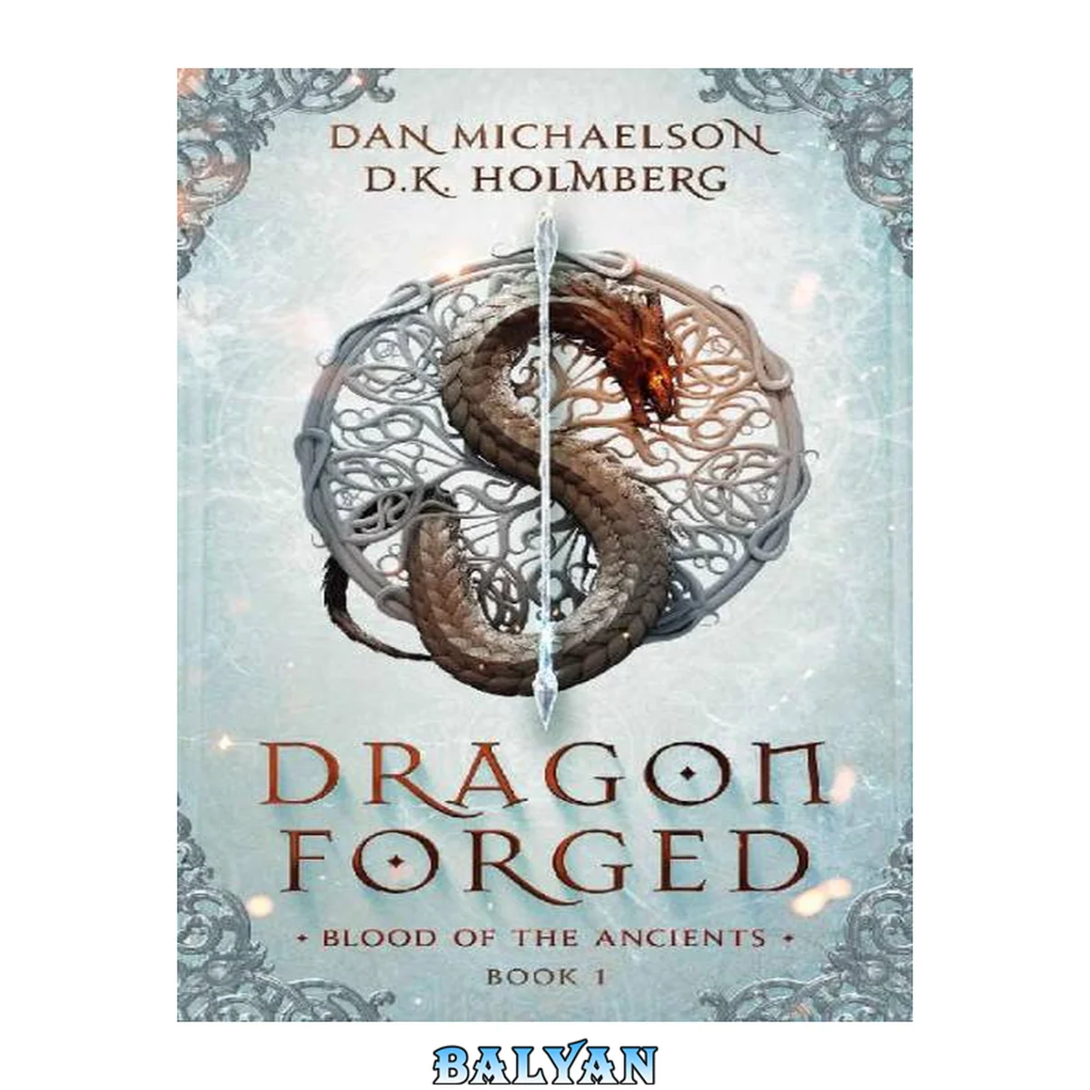 جلد کتاب Dragon Forged (Blood of the Ancients Book 1)