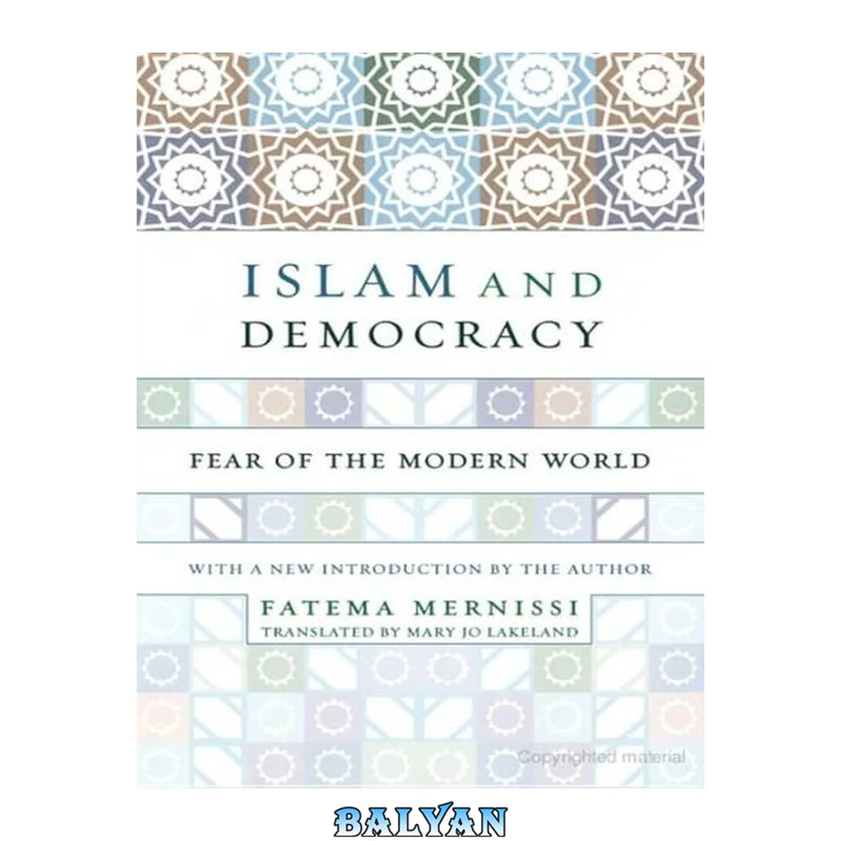 جلد کتاب Islam And Democracy : Fear Of The Modern World With New Introduction