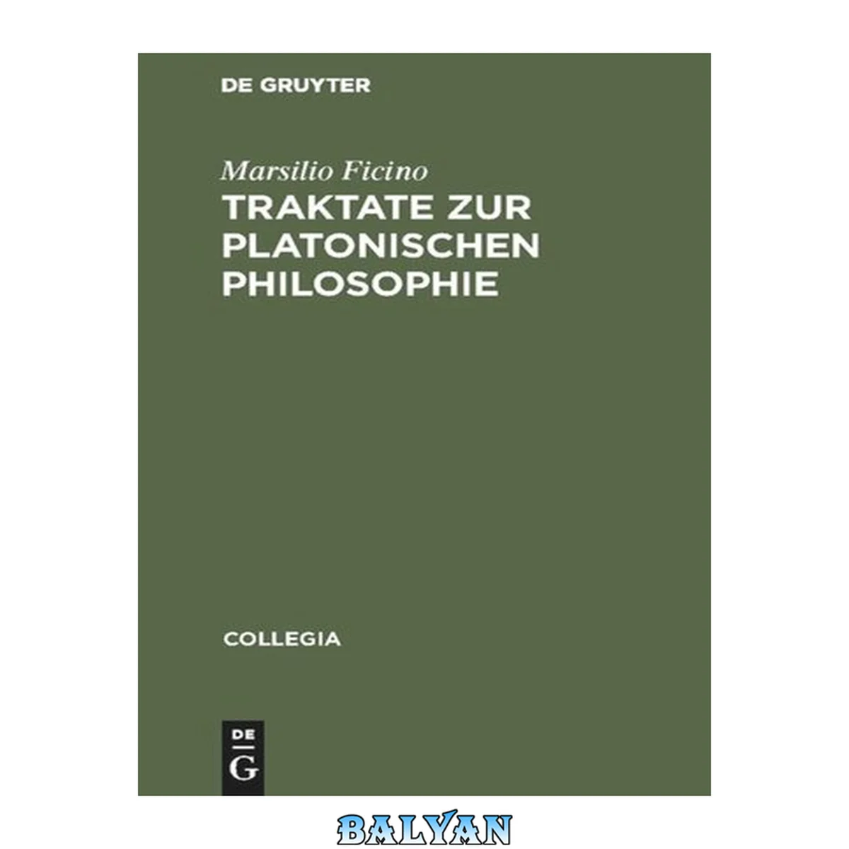 جلد کتاب Traktate zur Platonischen Philosophie (Collegia) (German Edition)