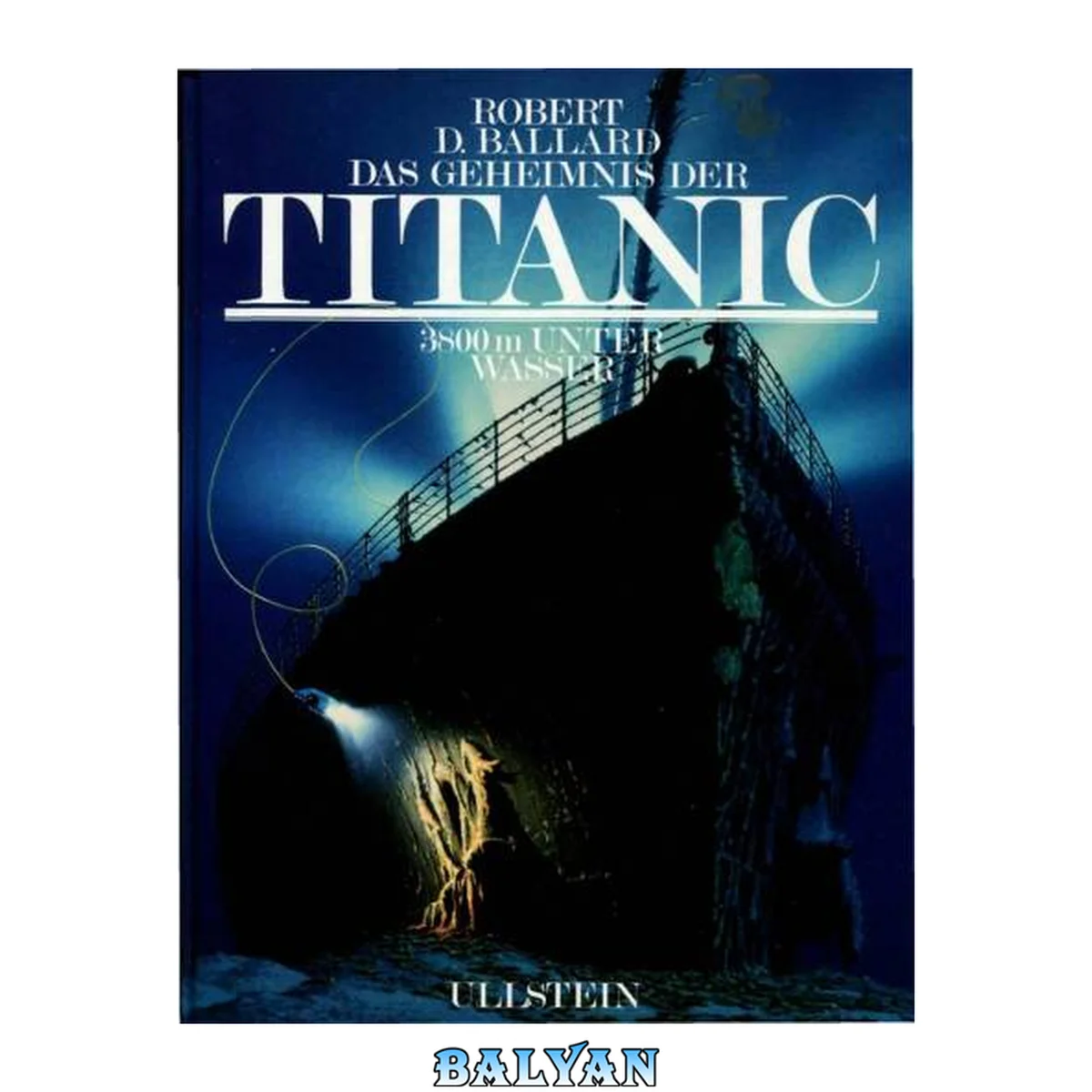 جلد کتاب Das Geheimnis der Titanic. 3800 Meter unter Wasser (1993)