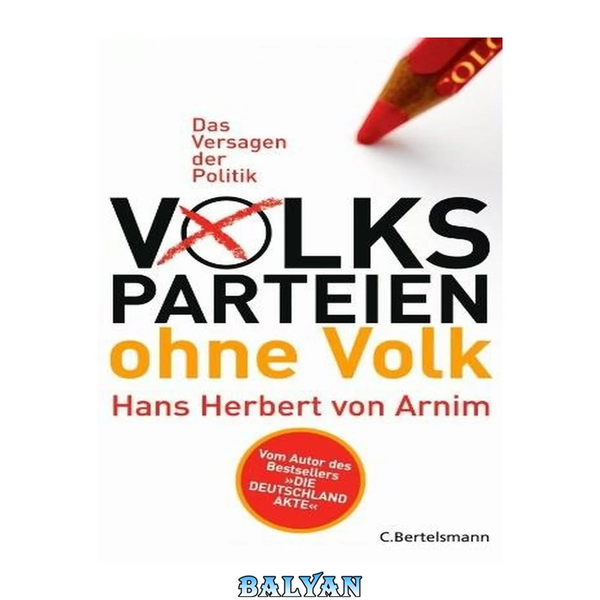 جلد کتاب Volksparteien ohne Volk: Das Versagen der Politik