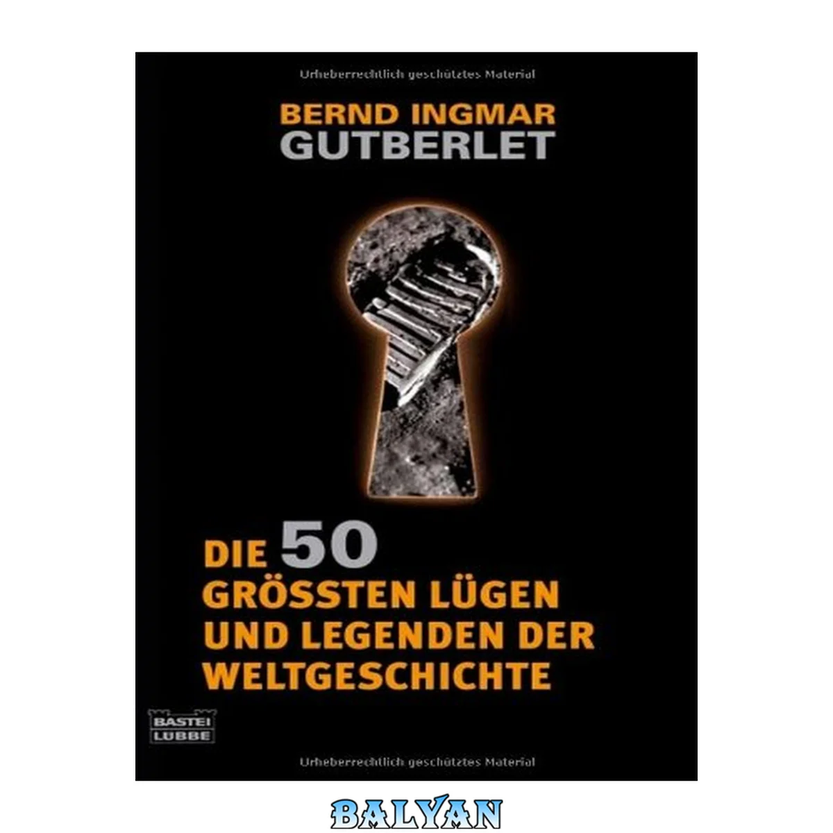 جلد کتاب Die 50 größten Lügen und Legenden der Weltgeschichte