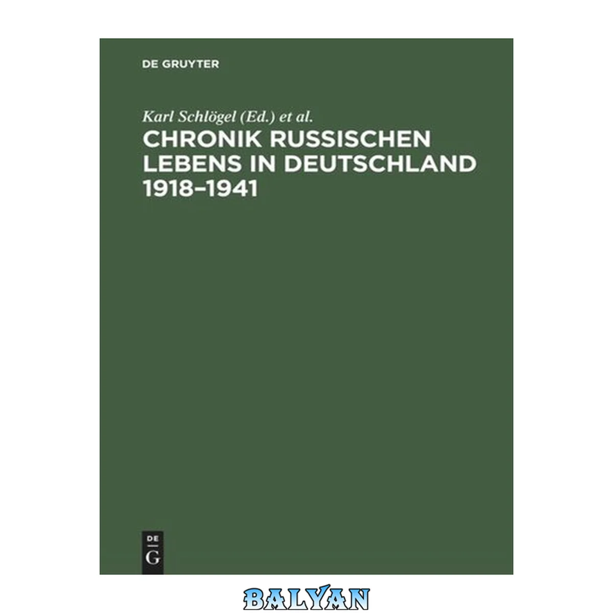 جلد کتاب Chronik russischen Lebens in Deutschland 19181941 (German Edition)