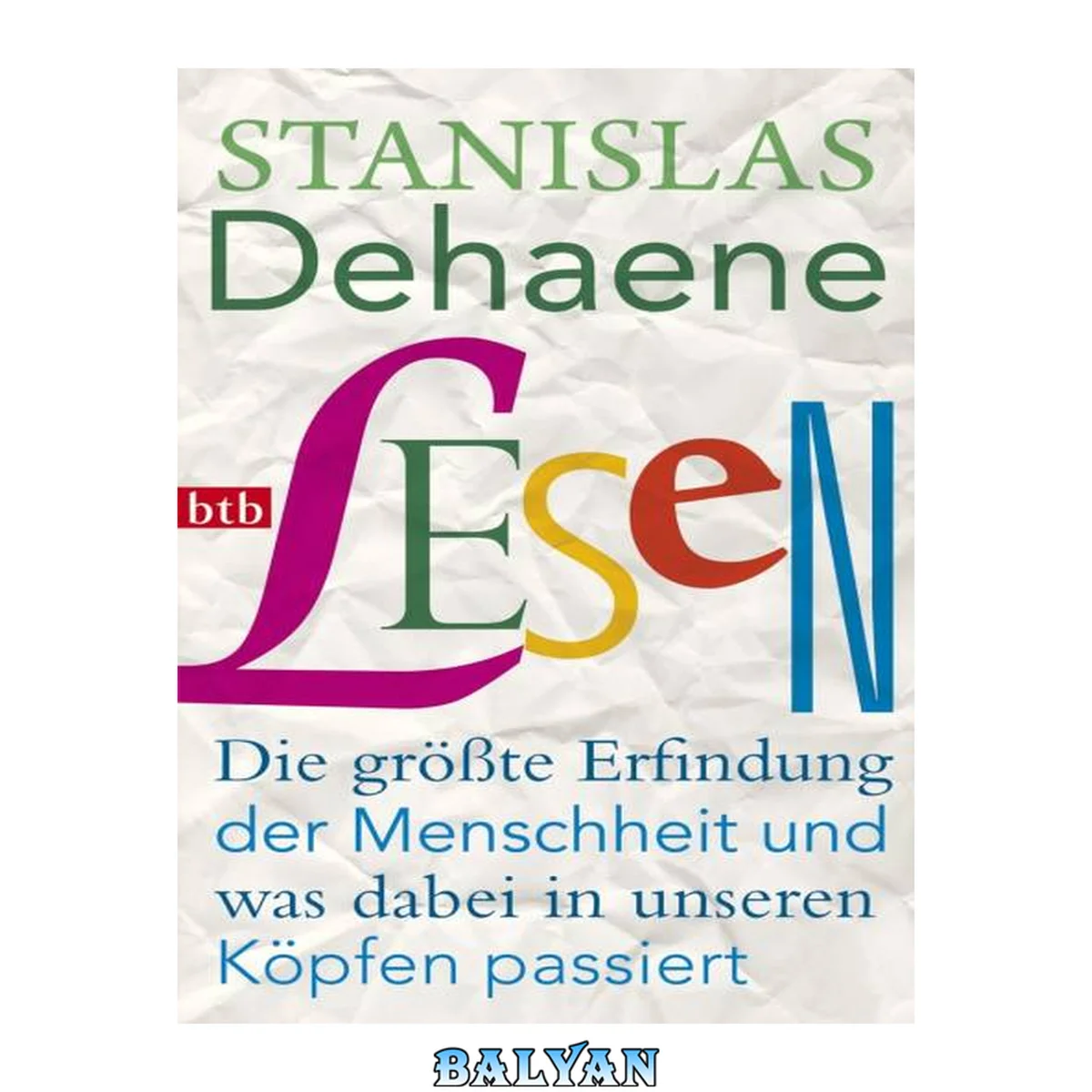 جلد کتاب Lesen: Die groesste Erfindung der Menschheit und was dabei in unseren Koepfen passiert