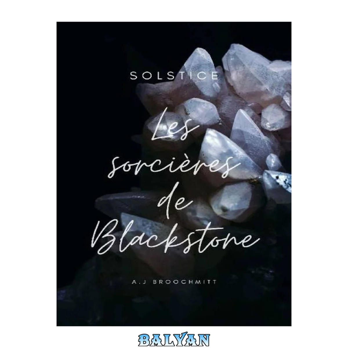 جلد کتاب Solstice Tome 1 - Les sorcières de Blackstone
