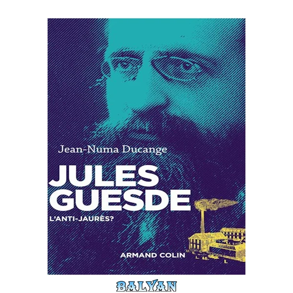 Jules Guesde: L'anti-Jaurès ?