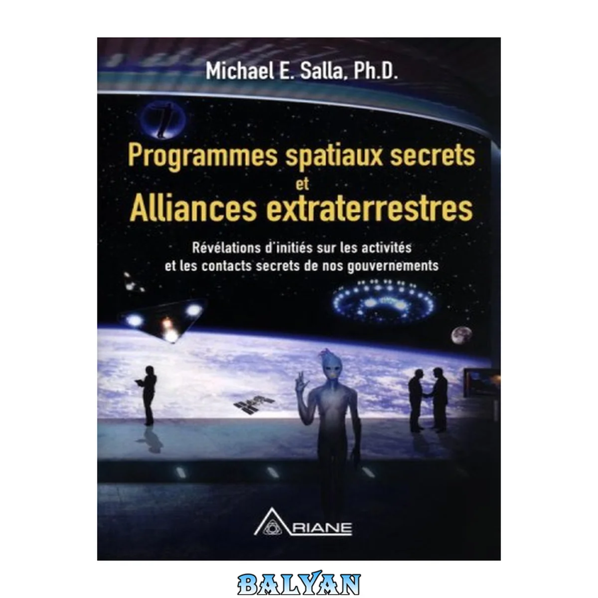 جلد کتاب Programmes spatiaux secrets et alliances extraterrestres Tome 1 (French Edition)