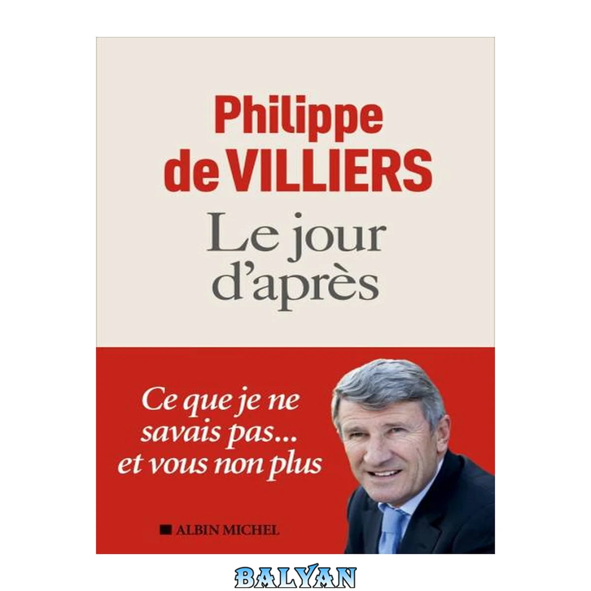 جلد کتاب Le Jour d'après: ce que je ne savais pas ... et vous non plus