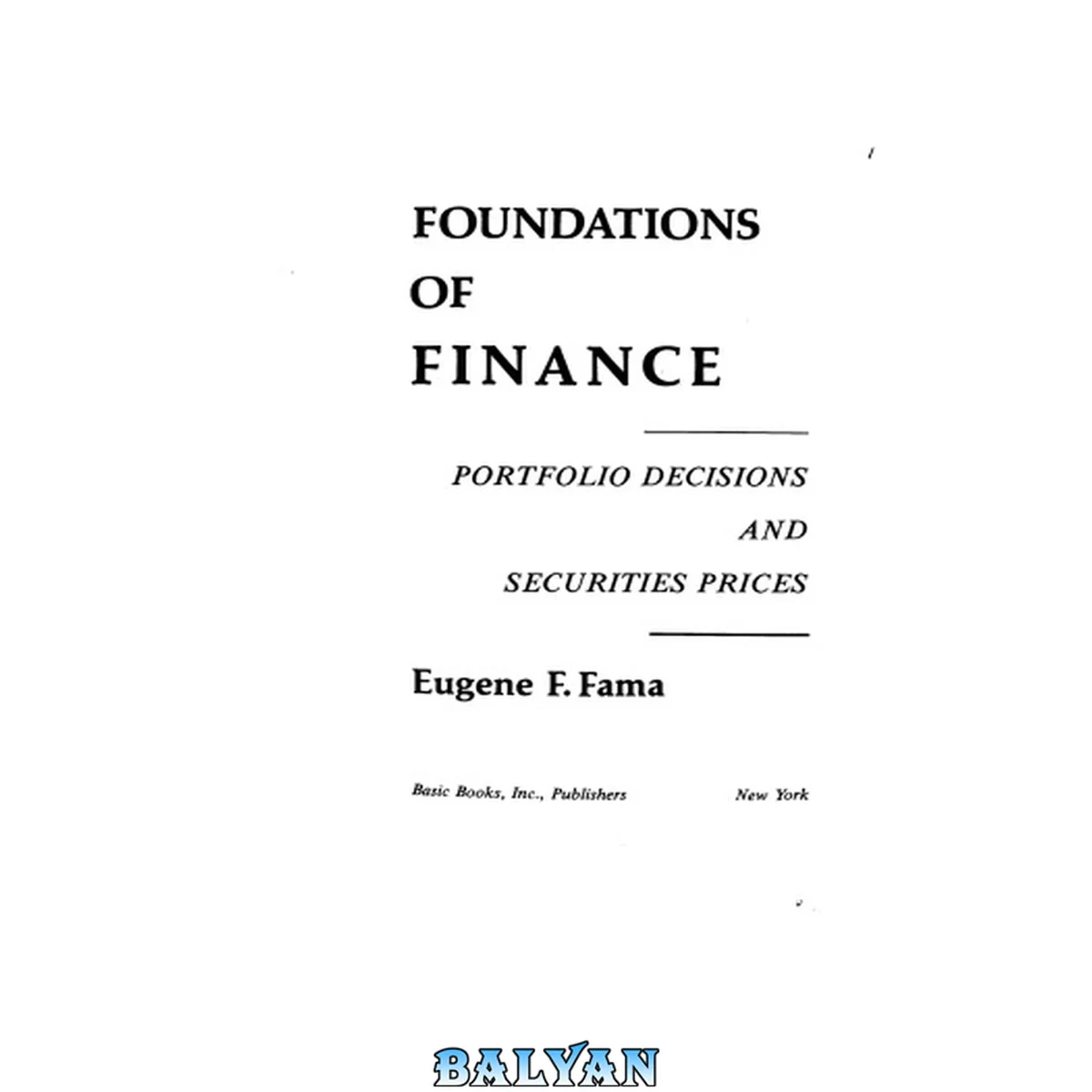 جلد کتاب Foundations of Finance: Portfolio Decisions and Securities Prices 1976-06