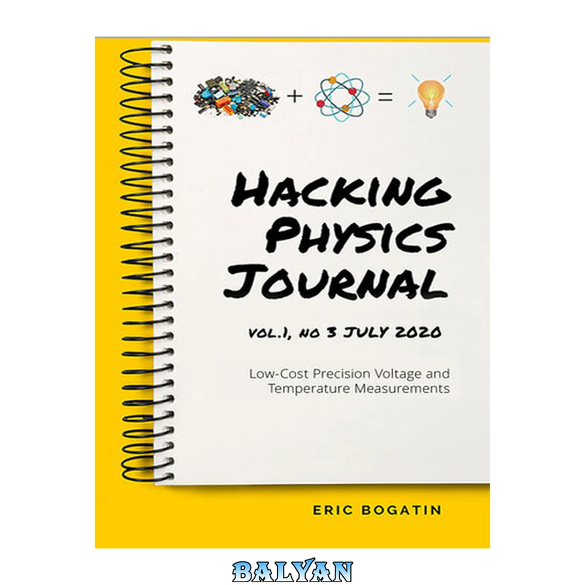 جلد کتاب HackingPhysics Journal Vol.1, No 3 July 2020: Low-Cost Precision Voltage and Temperature Measurements